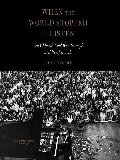 Title details for When the World Stopped to Listen by Stuart Isacoff - Available